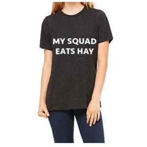 EUC ๐ 20x60 My Squad Eats Hay tshirt